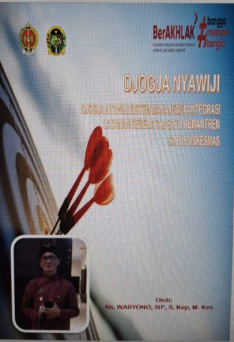 DJOGYA NYAWIJI SISTEM MANAJEMEN INTEGRASI LAYANAN KESEHATAN SATU KEMANTREN SATU PUSKESMAS DI KOTA YOGYAKARTA