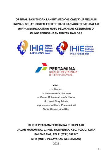 OPTIMALISASI TINDAK LANJUT MEDICAL CHECK UP MELALUI INOVASI SEHAT (SISTEM EFEKTIF HASILKAN AKSI TEPAT) DALAM UPAYA MENINGKATKAN MUTU PELAYANAN KESEHATAN DI KLINIK PERUSAHAAN MINYAK DAN GAS
