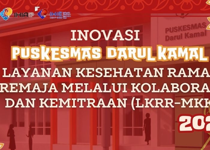 Layanan Kesehatan Ramah Remaja melalui Kolaborasi dan Kemitraan (LKRR-MKK)